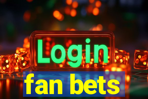 fan bets